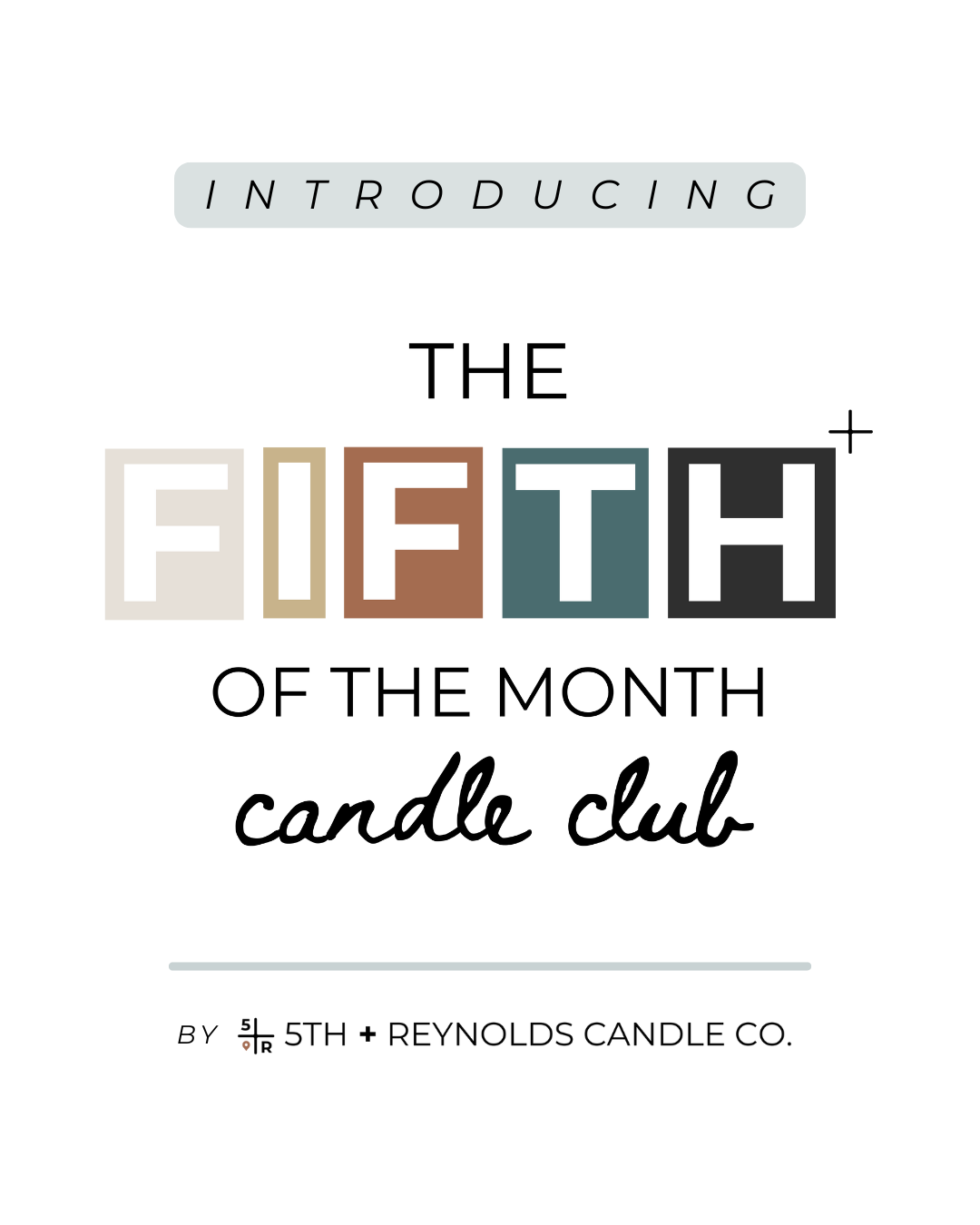 The Fifth of the Month Candle Club